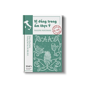 (Nước Ý) Vị Đắng Trong Ẩm Thực Ý - Massimo Montanari - NXB Thế Giới – Times