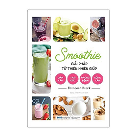 Sách Smoothie: Giải pháp từ thiên nhiên giúp giảm cân, thải độc, phòng bệnh, sống lâu - Alphabooks - BẢN QUYỀN