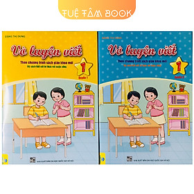 Sách - Vở luyện viết lớp 1 (Kết nối tri thức với cuộc sống)
