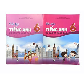 Combo Bài Tập Tiếng Anh Cơ Bản Và Nâng Cao Lớp 6 Tập 1+2 (HB)
