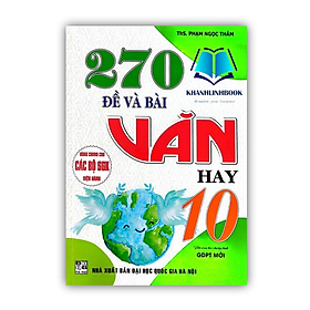 Sách - 270 Đề Và Bài Văn Hay 10