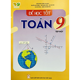 Sách - Để học tốt Toán lớp 9 tập 1+2 (Kết nối tri thức với cuộc sống)