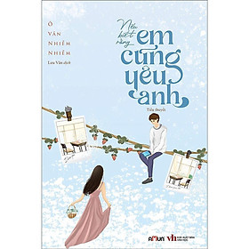 Sách - Nếu Biết Rằng Em Cũng Yêu Anh - Đinh Tị Books
