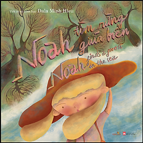 Sách Noah tìm rừng giữa biển – Noah finds a forest in the sea”