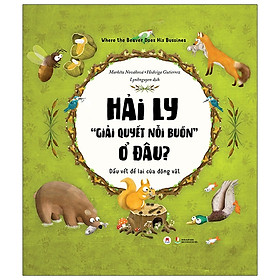 Sách Về Động Vật Cực Hay Cho Thiếu Nhi-Hải Ly "Giải Quyết Nỗi Buồn" Ở Đâu