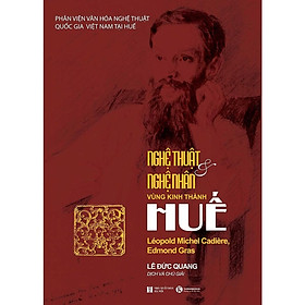 Sách - Nghệ Thuật Và Nghệ Nhân Vùng Kinh Thành Huế – Ladipage - Thái Hà Books