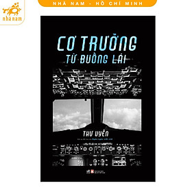 Sách - Cơ trưởng từ buồng lái (Nhã Nam HCM)
