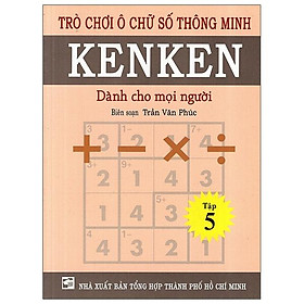 Trò Chơi Ô Chữ Số Thông Minh Kenken - Dành Cho Mọi Người (Tập 5)