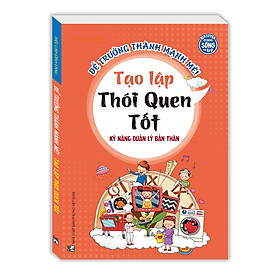 Kỹ năng quản lý bản thân - Tạo lập thói quen tốt (sách bản quyền)
