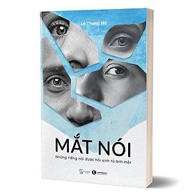 Mắt Nói - Những Tiếng Nói Được Hồi Sinh Từ Ánh Mẳt