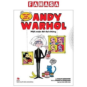 "Bật Mí" Đời Hoạ Sĩ - Andy Warhol: Một Cuộc Đời Đại Chúng