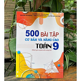 Sách - 500 Bài Tập cơ bản và nâng vao toán 9