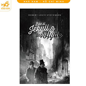 Sách - Bác sĩ Jekyll và ông Hyde (TB 2023) (Nhã Nam HCM)