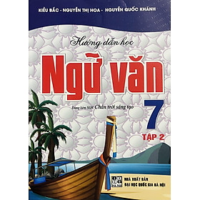 Hướng Dẫn Học Ngữ Văn 7 (SGK Chân Trời Sáng Tạo)