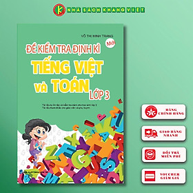 Đề Kiểm Tra Định Kì Tiếng Việt Và Toán Lớp 3