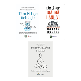 Combo 3 Cuốn Sách Về Tâm Lý Học Và Phát Triển Bản Thân Hay-Tâm Lý Học Tích Cực+Tâm Lý Học Giải Mã Hành Vi+Hơi Thở Chữa Lành Thân Tâm