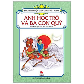 Tranh Truyện Dân Gian Việt Nam - Anh Học Trò Và Ba Con Quỷ (Tái Bản 2024)