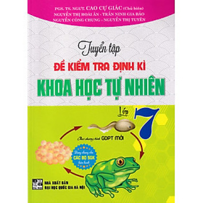 Tuyển tập đề kiểm tra định kì Khoa Học Tự Nhiên lớp 7 (Dùng chung cho các bộ SGK)