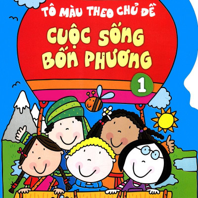 Tô Màu Theo Chủ Đề - Cuộc Sống Bốn Phương (Tập 1)