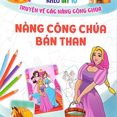 Vui Đọc Truyện Khéo Tay Tô - Truyện Về Các Nàng Công Chúa: Nàng Công Chúa Bán Than
