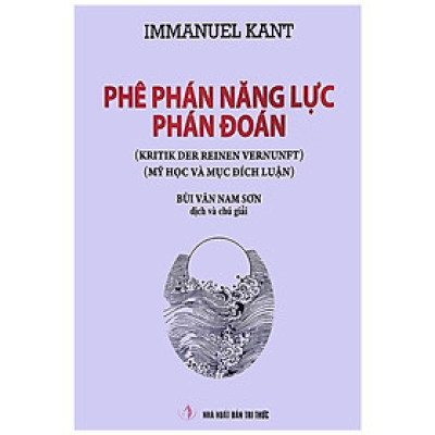 Sách - Phê Phán Năng Lực Phán Đoán - Mỹ Học Và Mục Đích Luận - Thời Đại
