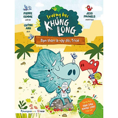 Sách Trường Học Khủng Long 3 - Bạn Thân Là Vậy Đó, Tricé