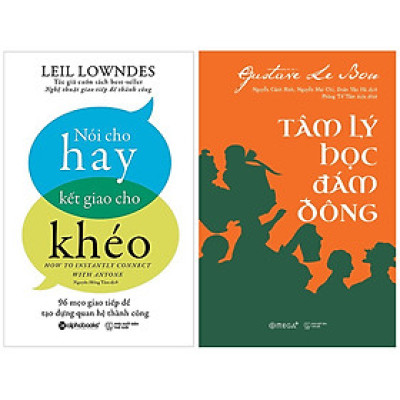 Combo Sách Tư Duy - Kỹ Năng Sống : Nói Cho Hay Kết Giao Cho Khéo + Tâm Lý Học Đám Đông