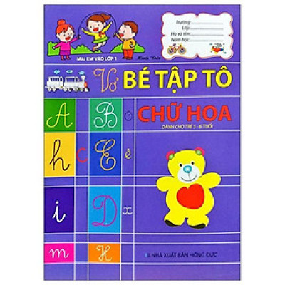 Mai Em Vào Lớp 1 - Vở Bé Tập Tô Chữ Hoa