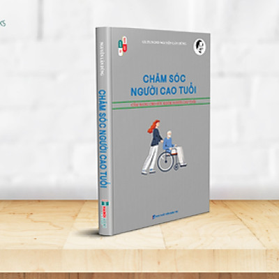 Sách - CHĂM SÓC NGƯỜI CAO TUỔI - CẨM NANG CHO SỨC KHỎE NGƯỜI CAO TUỔI - Nguyễn Lân Dũng - Hanoi Books 