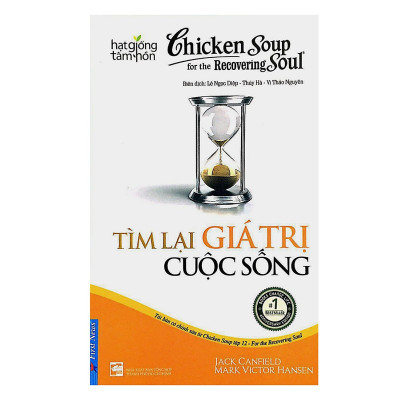 Sách Chicken Soup For The Soul: Tìm Lại Giá Trị Cuộc Sống (Tái Bản 2019)