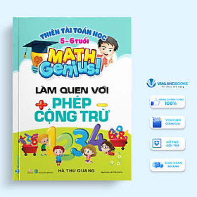 Thiên Tài Toán Học (5 - 6 Tuổi )  - Làm Quen Với Phép Cộng Trừ