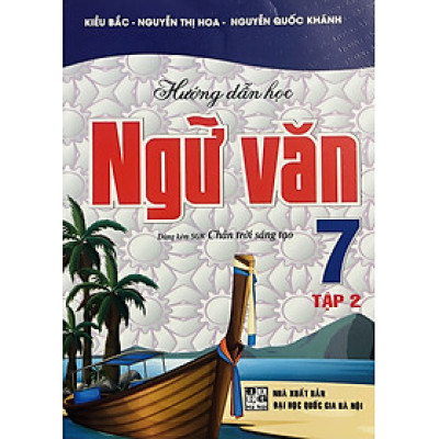 Hướng Dẫn Học Ngữ Văn 7 (SGK Chân Trời Sáng Tạo)