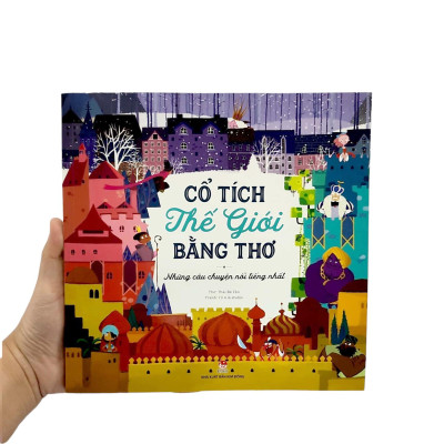 Cổ Tích Thế Giới Bằng Thơ - Những Câu Chuyện Nổi Tiếng Nhất (Tái Bản 2024)