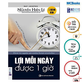 Sách - Lợi Mỗi Ngày Được Một Giờ - MCBooks