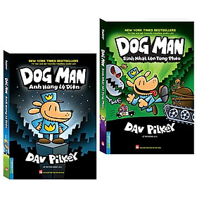 Sách - Dog Man Anh Hùng Lộ Diện + Sinh Nhật Lộn Tùng Phèo - Combo 2 Tập - Minh Thắng