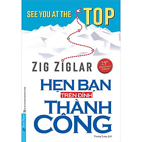 Sách - Hẹn Bạn Trên Đỉnh Thành Công - First News