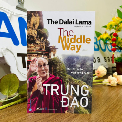 Trung Đạo - Đức Tin Trên Nền Tảng Lý Lẽ