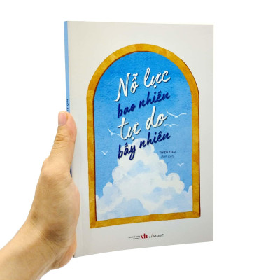 Nỗ Lực Bao Nhiêu Tự Do Bấy Nhiêu