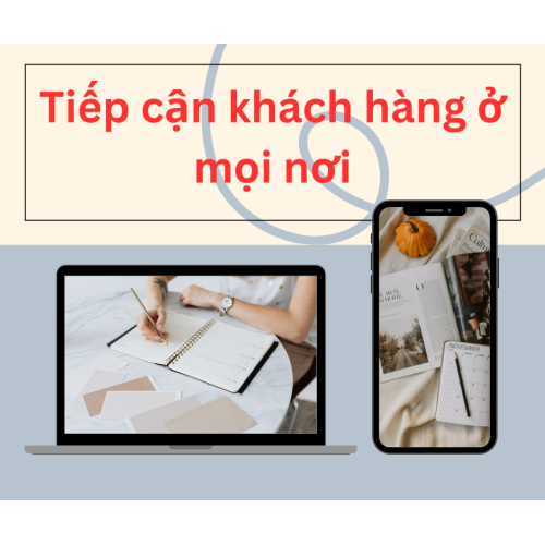 Tiếp cận khách hàng ở mọi nơi